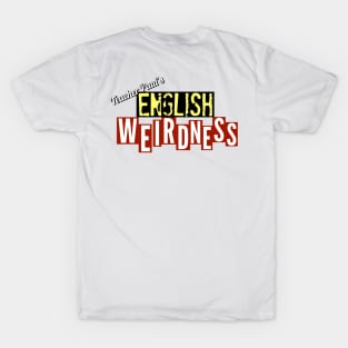 ENGLISH WEIRDNESS T-Shirt